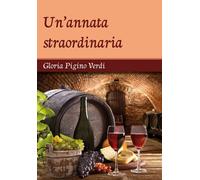 Un’annata straordinaria di Gloria Pigino Verdi, 2018, Youcanprint