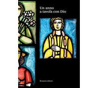 Un anno a tavola con Dio