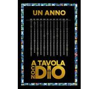 Un anno a tavola con Dio