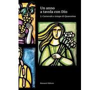 Un anno a tavola con Dio. Vol. 2: Carnevale e tempo di Quaresima