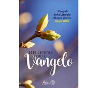 Un anno con il Vangelo. I Vangeli della liturgia di ogni giorno. Anno 2025