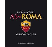 Un anno con la AS Roma. Yearbook 2017-2018