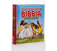 Un anno con la Bibbia. 365 storie e preghiere. Ediz. illustrata
