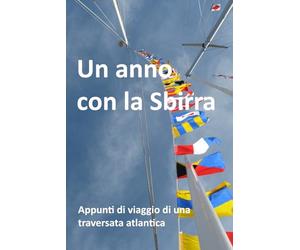 Un anno con la Sbirra: Appunti di viaggio di una traversata atlantica