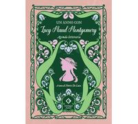 Un anno con Lucy Maud Montgomery. Agenda letteraria - Montgomery Lucy Maud