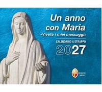 Un anno con Maria. Calendario a strappo 2027