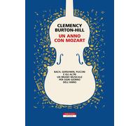Un anno con Mozart [Paperback] [Dec 03, 2020] Burton-Hill, Clemency and Togliani