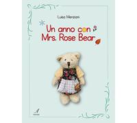 Un anno con Mrs. Rose Bear - [Edizioni Artestampa]