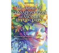 Un anno di consapevolezza. 365 esercizi per imparare ad essere felici - [Amrita]