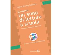 Libri Anno Di Lettura A Scuola. Percorsi Di Writing And Reading Workshop. Ediz.