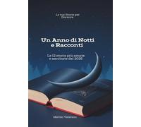 Un Anno di Notti e Racconti: Le 12 storie più amate e ascoltate del 2025