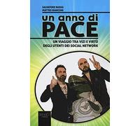 Un anno di pace: Un viaggio tra vizi e virtù degli utenti dei social network