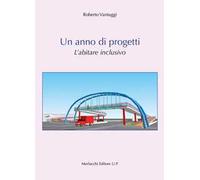 Un anno di progetti. L’abitare inclusivo