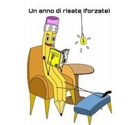 Un anno di risate (forzate): 365+1 freddure e barzellette brutte