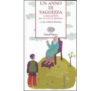 Un anno di saggezza. 12 racconti da tutto il mondo. Ediz. illustrata