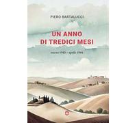 Un anno di tredici mesi. Marzo 1943-aprile 1944