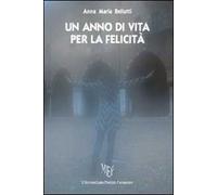 Un anno di vita per la felicità