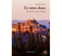 Un anno dopo. Racconti e storie per Igea