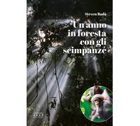 Un anno in foresta con gli scimpanzé - Badà Steven