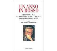 Un anno in rosso. Perché fallisce la politica economica e sociale del governo Berlusconi