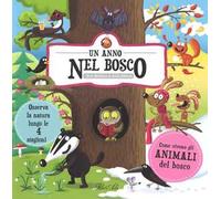Un anno nel bosco. Ediz. a colori