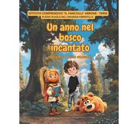 Un anno nel bosco incantato: Il segreto delle stagioni