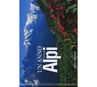 Un anno nelle Alpi. Ediz. illustrata - Asselin Jean-Michel