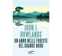 Un anno nelle foreste del Grande Nord