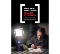 UN ANNO SOTTOTERRA. LA LOTTA DI GIAMPIERO PINNA NELLA MINIERA DI MONTEPONI -