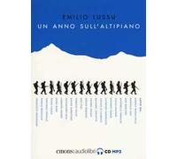 Un anno sull'altipiano letto da Daniele Monachella. Audiolibro. Audiolibro
