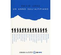 Un anno sull'altipiano letto da Daniele Monachella. Audiolibro. Audiolibro