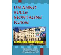 UN ANNO SULLE MONTAGNE RUSSE: LA MENZOGNA REGNA SOVRANA