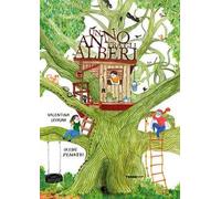 Un anno tra gli alberi. Ediz. a colori