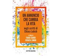 Un annuncio che cambia la vita negli scritti di Chiara Lubich