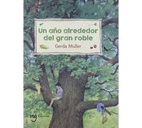 Un año alrededor del gran roble/ A Year Around the Great Oak Tree
