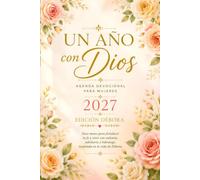 Un Año con Dios: Agenda Devocional para Mujeres 2027, Edición Débora: 12 meses para fortalecer tu fe y vivir con valentía, sabiduría y liderazgo, inspirada en la vida de Débora.