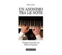 Un anonimo tra le note. Viaggio musicale con Stelvio Cipriani