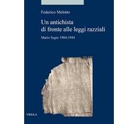 Un antichista di fronte alle leggi razziali. Mario Segre 1904-1944