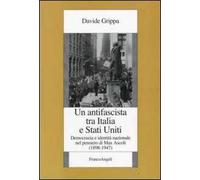 Un antifascista tra Italia e Stati Uniti. Democrazia e identità nazionale nel pensiero di Max Ascoli (1898-1947)