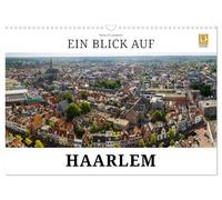 Un aperçu de Haarlem (Calendrier mural 2027 DIN A3 vertical), CALVENDO calendrie