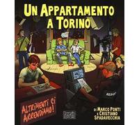 Un appartamento a Torino. Altrimenti ci arrendiamo!