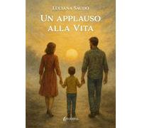 Un applauso alla vita