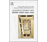 Un architetto ungherese a Roma. József Vágó 1920-1926