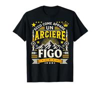 Un Arciere Figo - Regalo Per Arciere Tema Tiro con l'arco Maglietta