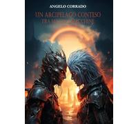Libri Corrado Angelo - Un Arcipelago Conteso Tra Magia E Macchine