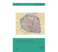 Un arcipelago di storia. Archeologia e isole ecologiche interrate a Bologna