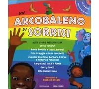 Un arcobaleno di sorrisi. Con CD Audio