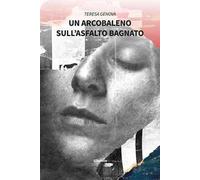 Un arcobaleno sull’asfalto bagnato