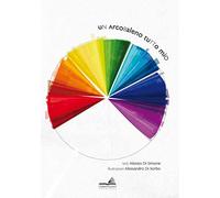 Un arcobaleno tutto mio