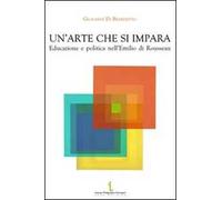 Un' arte che si impara. Educazione e politica nell'Emilio di Rousseau